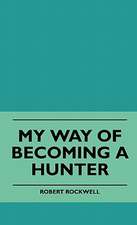 My Way Of Becoming A Hunter