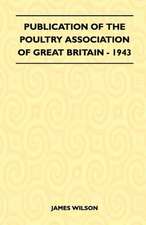 Publication Of The Poultry Association Of Great Britain - 1943