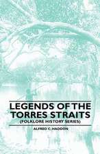 Legends of the Torres Straits (Folklore History Series)