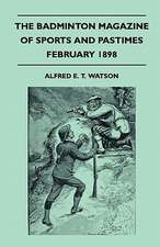 The Badminton Magazine of Sports and Pastimes - February 1898 - Containing Chapters On