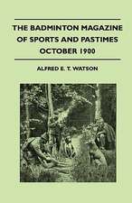 The Badminton Magazine Of Sports And Pastimes - October 1900 - Containing Chapters On