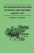 The Badminton Magazine Of Sports And Pastimes - August 1903 - Containing Chapters On