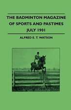 The Badminton Magazine Of Sports And Pastimes - July 1901 - Containing Chapters On