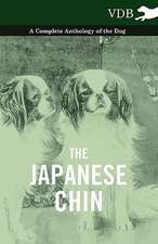 The Japanese Chin - A Complete Anthology of the Dog