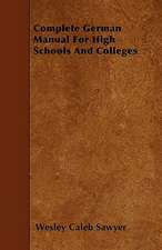 Complete German Manual For High Schools And Colleges