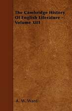 The Cambridge History Of English Literature - Volume XIII