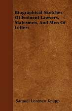 Biographical Sketches Of Eminent Lawyers, Statesmen, And Men Of Letters