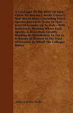 A Catalogue Of The Birds Of Sind, Cutch, Ka'thia'wa'r, North Gujara't, And Mount Aboo - Including Every Species Known To Occur In That tract Of Country Up To Date - With References Showing Where Each Species Is Described, Locality Marking Its Distribution