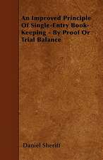 An Improved Principle of Single-Entry Book-Keeping - By Proof or Trial Balance