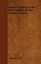 Roman Society In The Last Century Of The Western Empire.