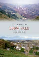 Ebbw Vale Through Time