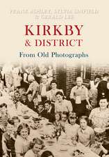 Kirkby & District from Old Photographs