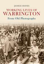 Working Lives of Warrington from Old Photographs