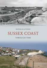 d'Enno, D: Sussex Coast Through Time