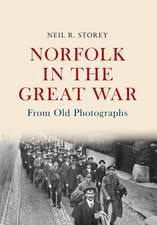 Norfolk in the Great War from Old Photographs