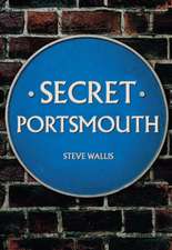 Wallis, S: Secret Portsmouth