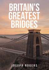 Britain's Greatest Bridges