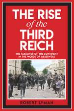 Lyman, R: The Rise of the Third Reich