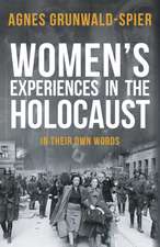 Grunwald-Spier, A: Women's Experiences in the Holocaust