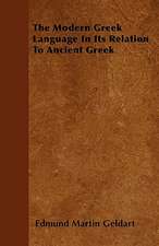 The Modern Greek Language In Its Relation To Ancient Greek