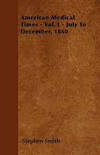 American Medical Times - Vol. I - July To December, 1860