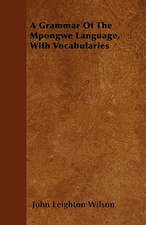 A Grammar Of The Mpongwe Language, With Vocabularies