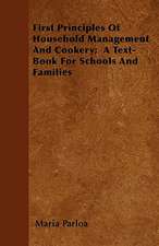 First Principles Of Household Management And Cookery; A Text-Book For Schools And Families