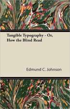 Tangible Typography - Or, How the Blind Read