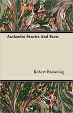 Asolando; Fancies And Facts