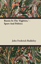 Russia In The 'Eighties,' - Sport And Politics