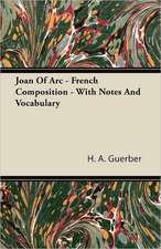 Joan of Arc - French Composition - With Notes and Vocabulary