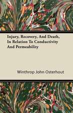 Injury, Recovery, and Death, in Relation to Conductivity and Permeability