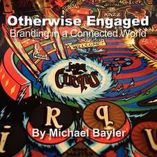 Otherwise Engaged - Branding in a Connected World