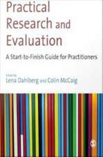 Practical Research and Evaluation: A Start-to-Finish Guide for Practitioners