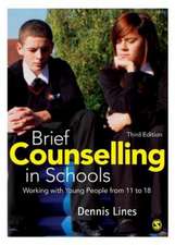 Brief Counselling in Schools: Working with Young People from 11 to 18