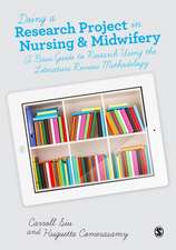 Doing a Research Project in Nursing and Midwifery: A Basic Guide to Research Using the Literature Review Methodology