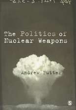 The Politics of Nuclear Weapons