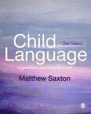 Child Language: Acquisition and Development