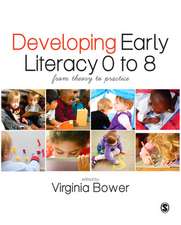 Developing Early Literacy 0-8: From Theory to Practice