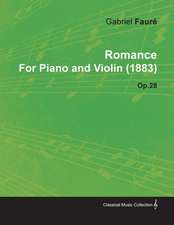 Romance by Gabriel Fauré for Piano and Violin (1883) Op.28