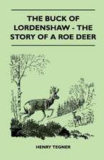 The Buck of Lordenshaw - The Story of a Roe Deer