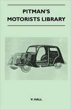 Pitman's Motorists Library - The Book of the Vauxhall 10-Four and 12-four - An Instruction Book for Owners and Prospective Owners Covers Models from 1938 Onwards