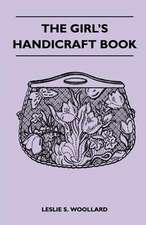 The Girl's Handicraft Book