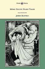 More Celtic Fairy Tales - Illustrated by John D. Batten