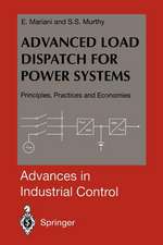 Advanced Load Dispatch for Power Systems: Principles, Practices and Economies