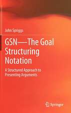 GSN - The Goal Structuring Notation
