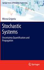 Stochastic Systems: Uncertainty Quantification and Propagation