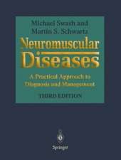 Neuromuscular Diseases: A Practical Approach to Diagnosis and Management