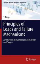 Principles of Loads and Failure Mechanisms: Applications in Maintenance, Reliability and Design