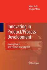 Innovating in Product/Process Development: Gaining Pace in New Product Development